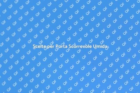 Porta Scorrevole per Ambienti Umidi