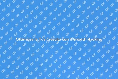Growth Hacker: Crescita e Innovazione