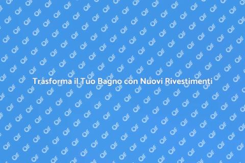 Rinnovare il Rivestimento del Bagno