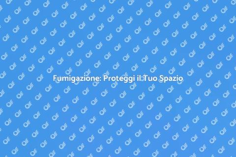 Fumigazione per un Ambiente Sano