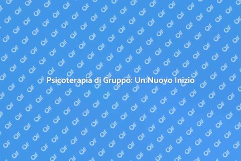 Terapie di Psicoterapia di Gruppo