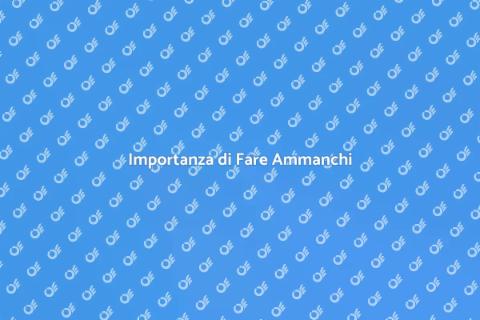 Fare Ammanchi: Guida Completa