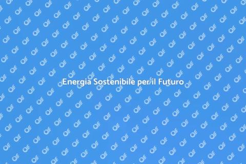 Produzione di Energia Sostenibile