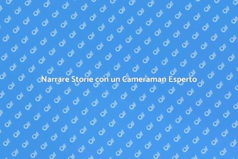 Cameraman: L'Arte di Raccontare Storie