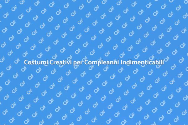 Costumi Originali per Festeggiare alla Grande
