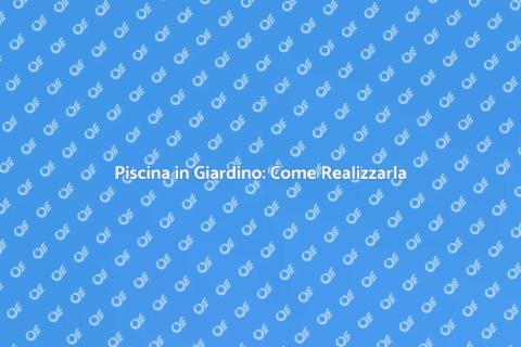 Aprire una Piscina: Guida Completa
