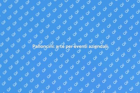 Sculture di palloncini per eventi aziendali
