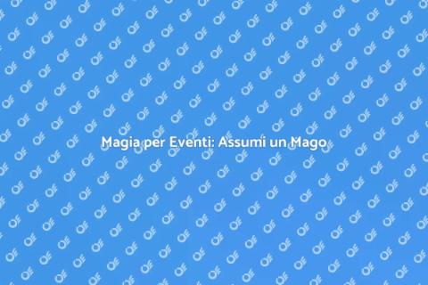 Assumere un Mago per Eventi Speciali