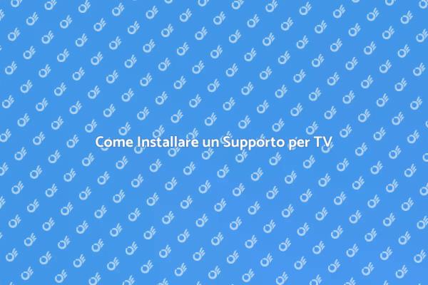 Supporto TV: Installazione Facile e Sicura