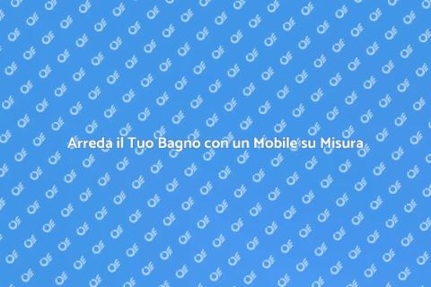 Mobile Lavabo su Misura per il Bagno