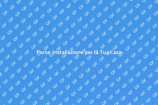 L'importanza delle Porte in Casa