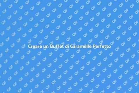 Buffet di Caramelle da Sogno