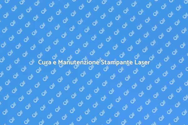 Come Mantenere la Tua Stampante Laser