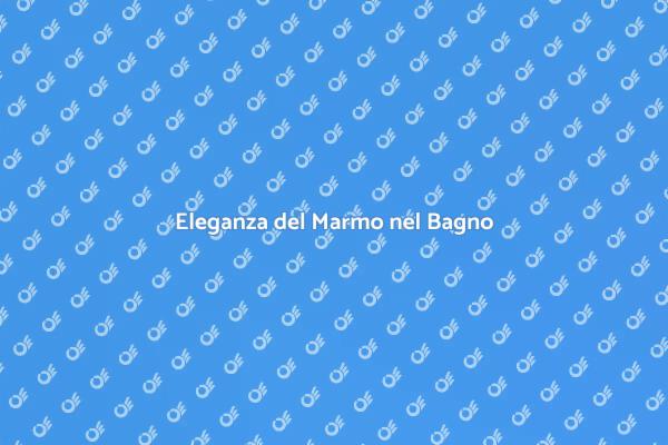 Ristrutturazione Bagno con Marmo