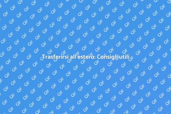Trasloco internazionale: Strategie vincenti