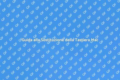 Sostituzione Tastiera Retroilluminata Mac
