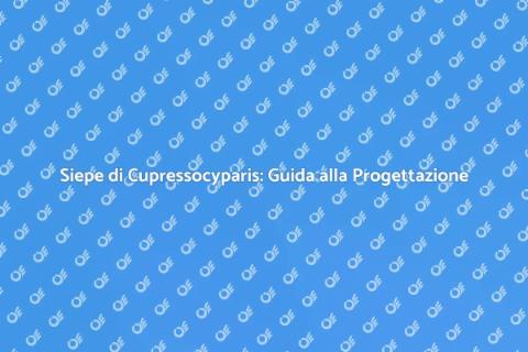 Progettare Siepe di Cupressocyparis