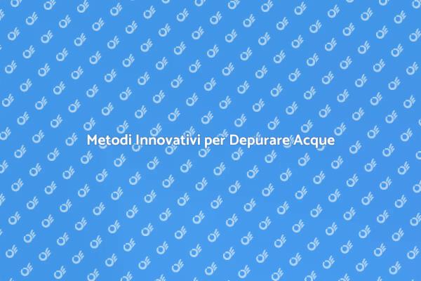 Metodi Sostenibili per Acque Pulite