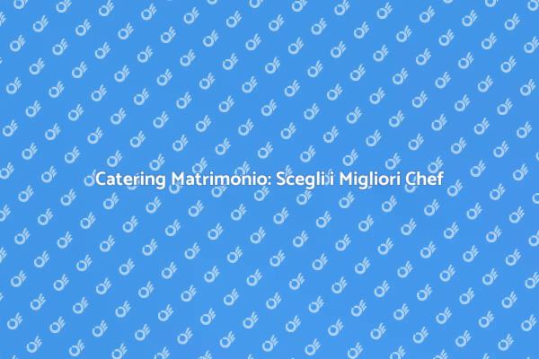 Matrimonio: Il Gusto che Resta nel Cuore