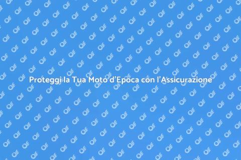 Assicurazione Moto d'Epoca: Guida Essenziale