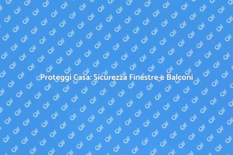 Sicurezza Casa: Sistema per Finestre