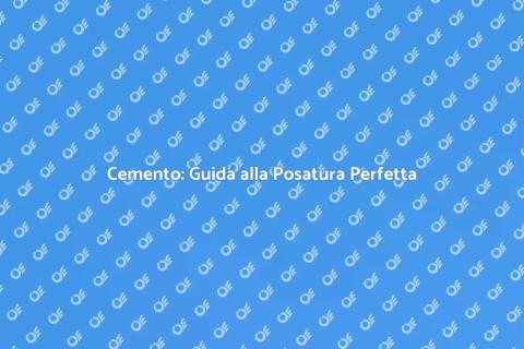 Posare Cemento: Trasforma i Tuoi Spazi
