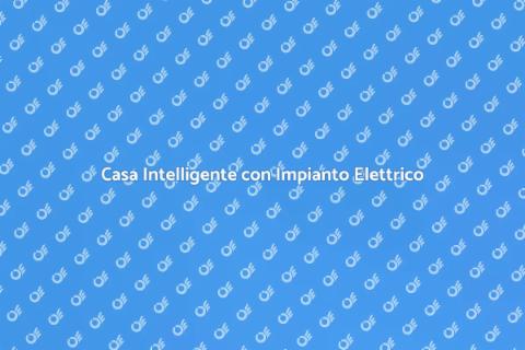Impianto Elettrico Automatizzato
