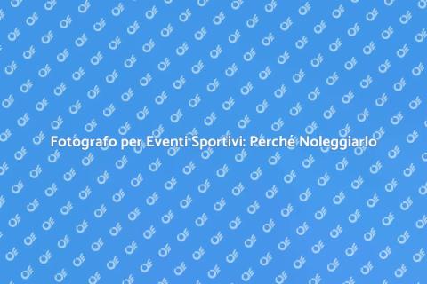 Noleggiare un Fotografo Sportivo