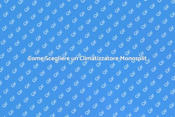 Acquista il Tuo Climatizzatore Monosplit