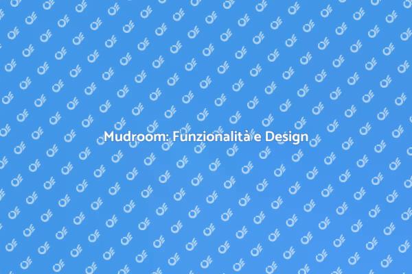 Mudroom: Spazio Funzionale e Stile