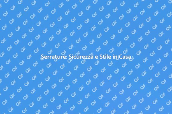 Guida all'Installazione di Serrature