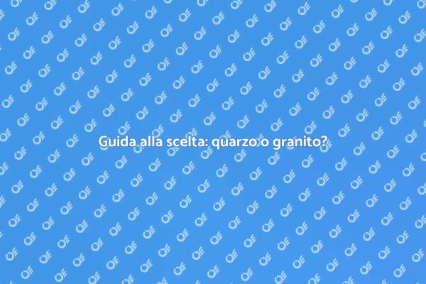 Quarzo vs granito: quale scegliere?