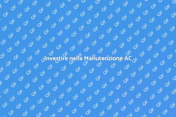 Manutenzione Essenziale dell'Impianto AC