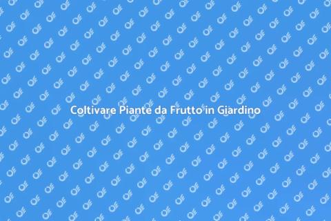 Piante da Frutto: Natura e Sostenibilità