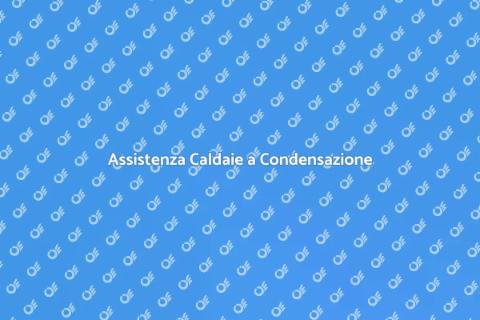 Riparazione Caldaie a Condensazione