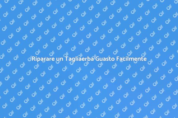 Come Rimettere in Funzione un Tagliaerba
