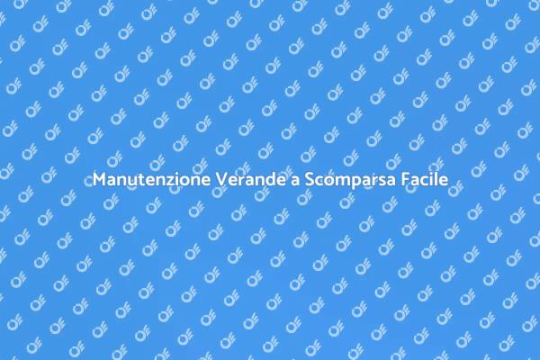 Come Curare le Verande a Scomparsa