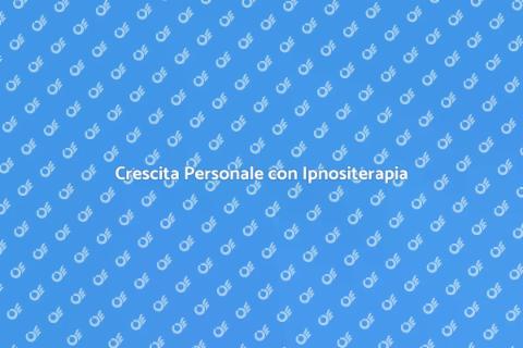 Ipnositerapia per Crescita Personale