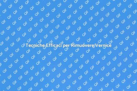 Rimozione della Vernice: Guida Pratica