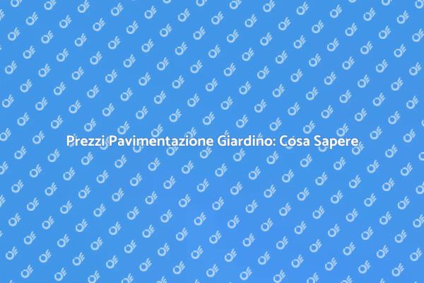 Costo Pavimentazione Giardino: Tutto Quello che Devi Sapere