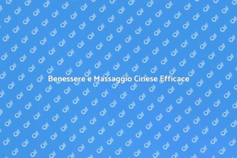 Massaggio Cinese per il Benessere