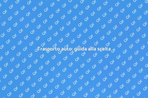 Trasporta la tua auto in sicurezza