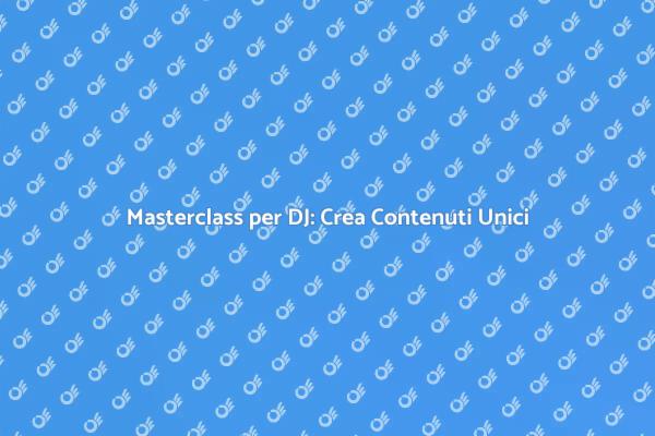 Crea Musica e Contenuti per DJ