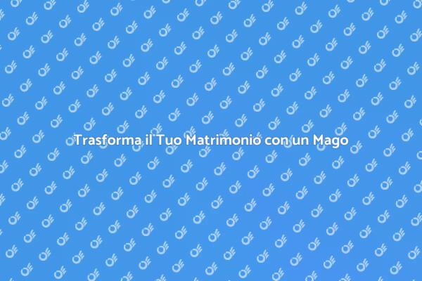 Scegli un Mago per il Tuo Grande Giorno