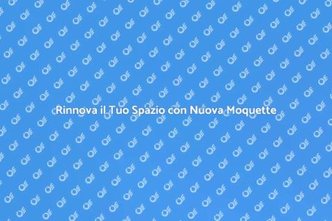 Ricambio Moquette: Rivoluziona il Tuo Spazio