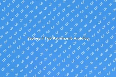 Ricerche Araldiche: Scopri le Tue Radici
