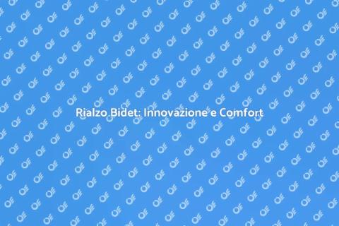 Rialzo per Bidet: Comfort Sostenibile
