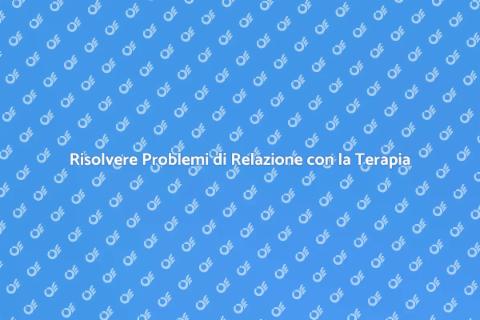 Terapia Psicologica per Relazioni Sane