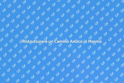 Restaurare Camino in Marmo Antico