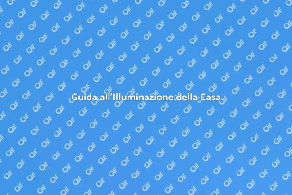 Illumina ogni Angolo della Tua Casa